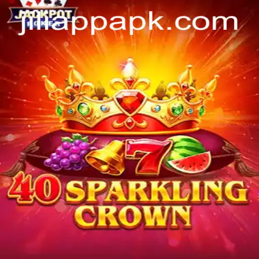 40SparklingCrown: A Dazzling Experience in the Jiliapp Universe