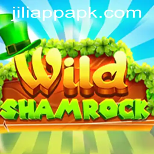 Explore the Enchanting World of WildShamrock: A Burst of Luck with Jiliapp